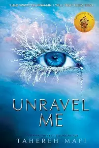 Shatter Me Series Book2: Unravel Me