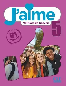 J'aime 5 (B1) Livre de l'élève