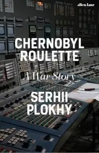 Chernobyl Roulette: A War Story [Hardback]