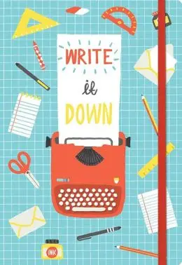Everyday Journal: Write It Down