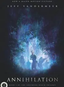 Southern Reach Trilogy: Annihilation. Movie Tie-In...