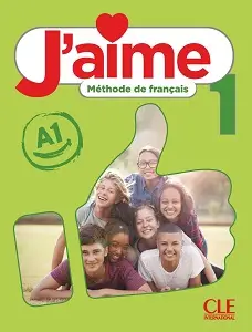 J'aime 1 (A1). Livre de l'élève. Стефану Марія, Пайє...