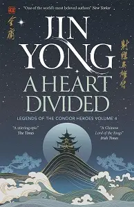 Legends of the Condor Heroes Book4: A Heart Divided