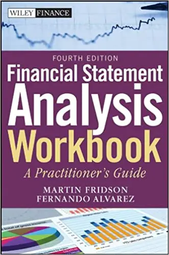 Financial Statement Analysis Workbook: A Practitioner's...