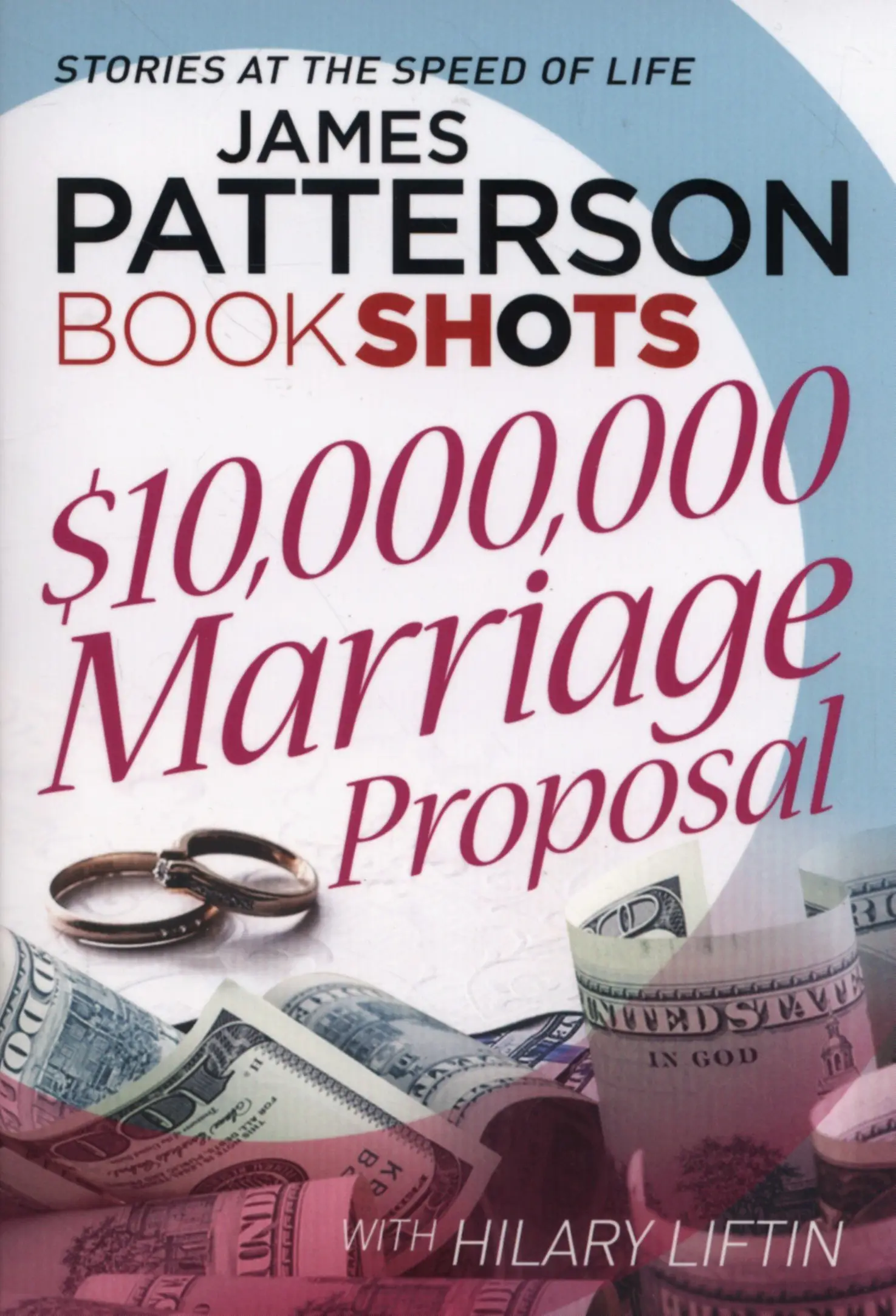 Patterson BookShots: $10,000,000 Marriage Proposal