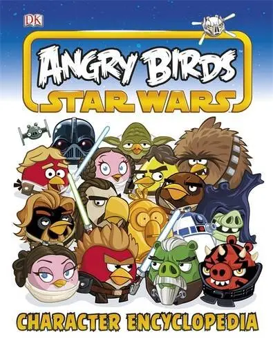 Angry Birds: Star Wars Character Encyclopedia