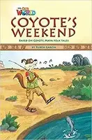 Our World Reader 3: Coyote's Weekend - 1