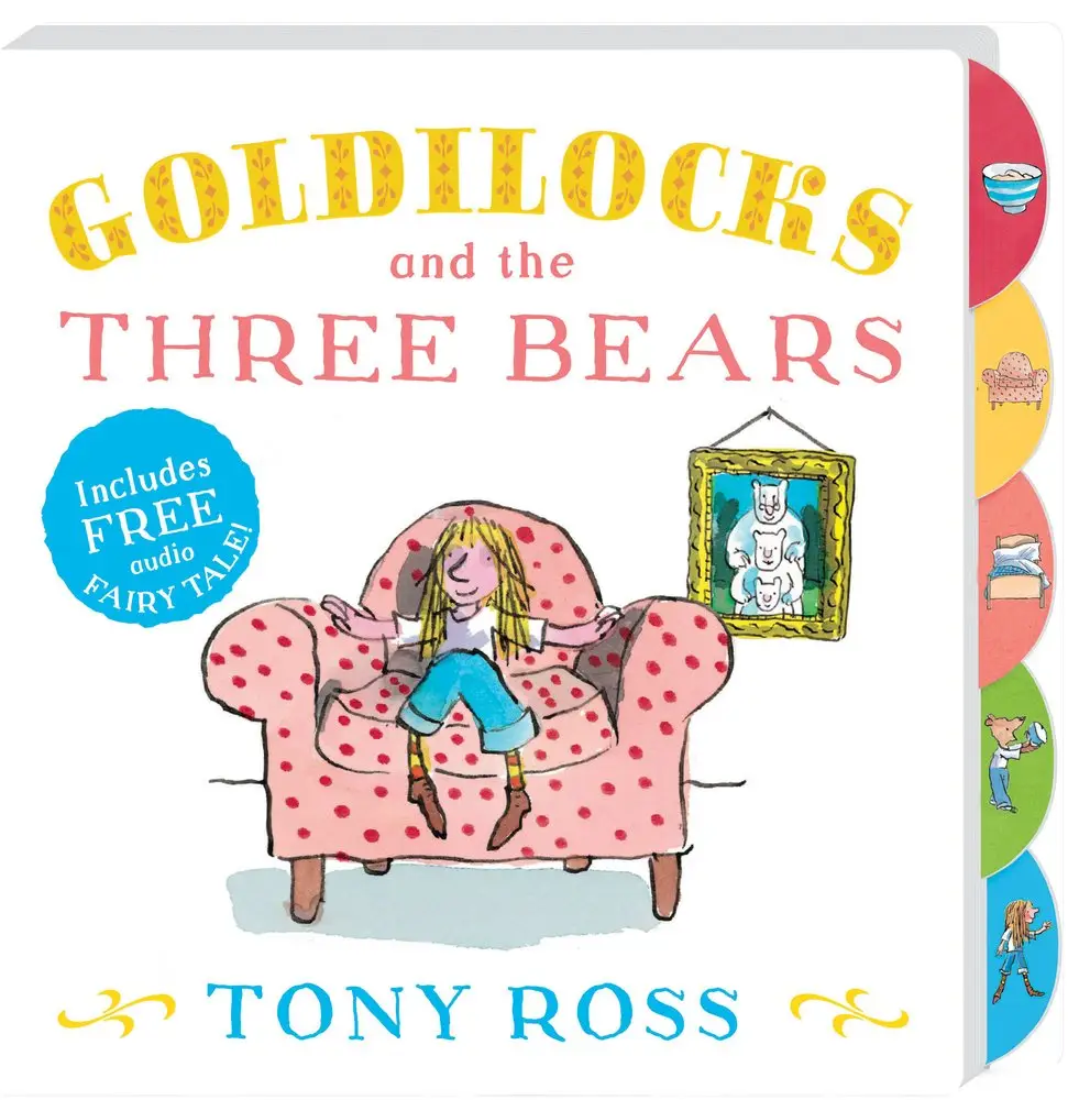 Tony Ross: Goldilocks and the Three Bears