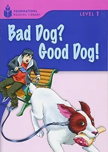 FR Level 1.4 Bad Dog? Good Dog!