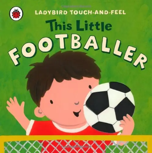Ladybird Touch-and-Feel: This Little Footballer