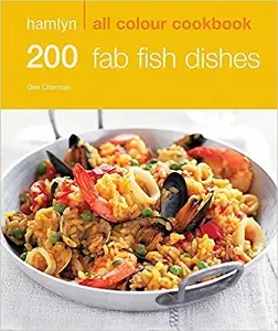 Hamlyn All Colour Cookbook: 200 Fab Fish Dishes