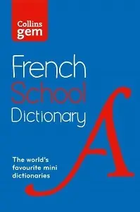 Collins Gem French School Dictionary 4th Edition