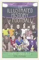 The Illustrated History of Football  [Hardcover] - 1