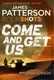 Patterson BookShots: Come and Get Us - 1