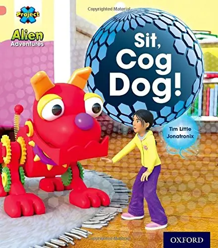Project X Alien Adventures 1+ Sit, Cog Dog!