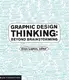 Graphic Design Thinking: Beyond Brainstorming - 1