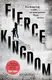 Fierce Kingdom [Paperback] - 1