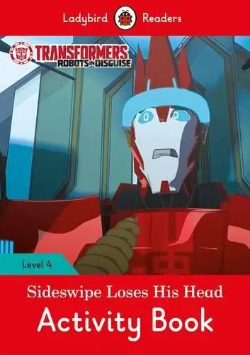 Ladybird Readers 4 Transformers: Sideswipe Loses His...
