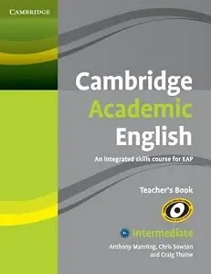 Cambridge Academic English B1+ Intermediate Teacher's...