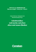 DaF Mehrsprachigkeit - Unterricht - Theorie Schnittstellen: Lehrwerke zwischen alten und neuen Medie - 1
