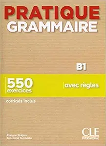 Pratique Grammaire B1 Livre + Corrigés