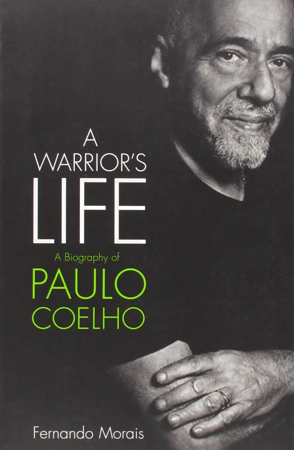 A Warrior's Life: A Biography of Paulo Coelho