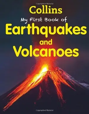 My First Book of Earthquakes and Volcanoes