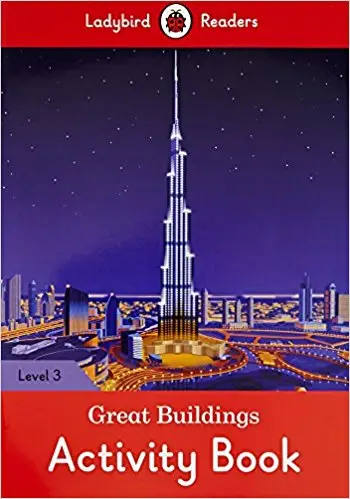 Ladybird Readers 3 Great Buildings Activity Book