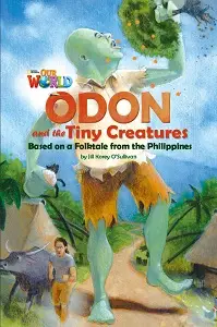 Our World Reader 6: Odon and the Tiny Creatures