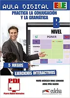 Aula Digital: Practica La Conjugacio'n y la Grama'tica Nivel B - 1