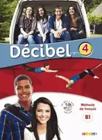 Decibel 4 Niveau B1.1 Livre de l'élève Mp3 CD + DVD - 1