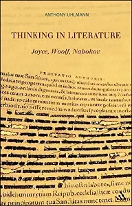 Thinking in Literature: Joyce, Woolf, Nabokov