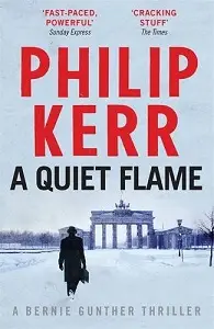 A Bernie Gunther Novel Book5: A Quiet Flame