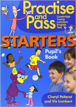 Practise and Pass Starters Pupil's Book