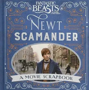 Fantastic Beasts and Where to Find Them. Newt Scamander...