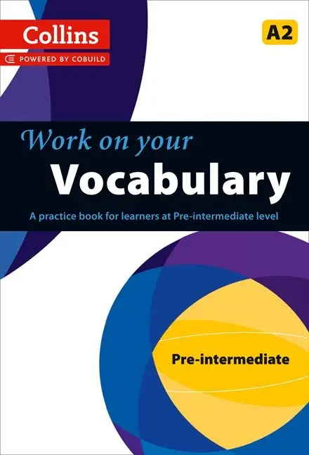 Collins Work on Your Vocabulary A2 Pre-Intermediate