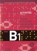 Activites pour le Cadre commun B1 Livre + CD - 1