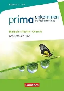 Prima Ankommen Biologie, Physik, Chemie Klasse 7-10...