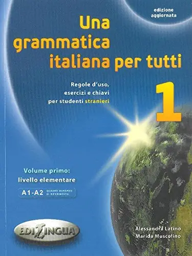 Una grammatica italiana per tutti 1 (A1-A2) Edizione...