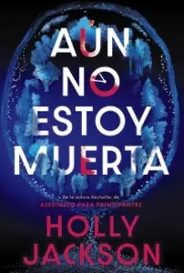 Aún no estoy muerta (Spanish Edition)
