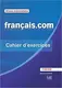 Francais.com 2e Edition Interm Cahier d'exercices + Corriges - 1