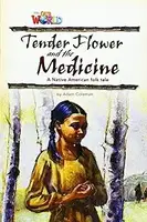Our World Reader 4: Tender Flower and the Medicine - 1