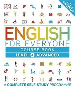English for Everyone 4 Advanced Course Book: A Complete...