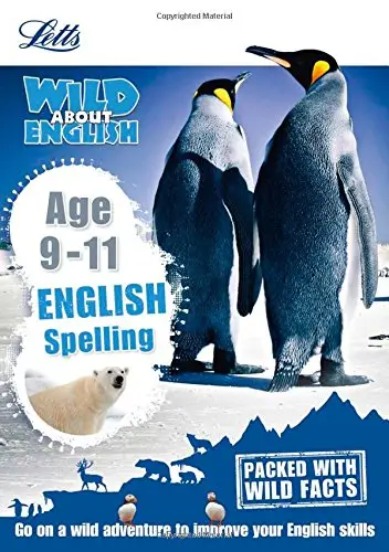 Letts Wild About English: Spelling Age 9-11