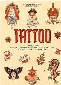 TATTOO. 1730s-1970s. Henk Schiffmacher's Private Collection