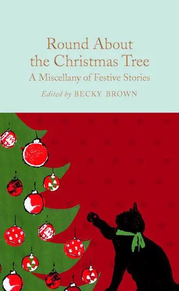 Macmillan Collector's Library: Round About the Christmas...