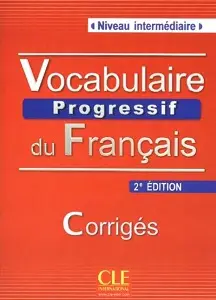 Vocabulaire Progr du Franc 2e Edition Interm Corriges
