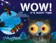 WOW! It's Night-time - 1