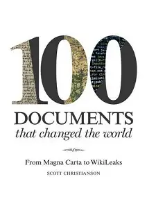 100 Documents That Changed the World: From Magna Carta...