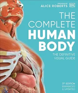 The Definitive Visual Guide: Complete Human Body (new...